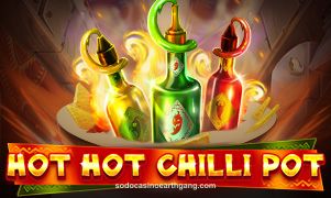 Hình ảnh Hot Hot Chilli Pot tại sodocasinoearthgang